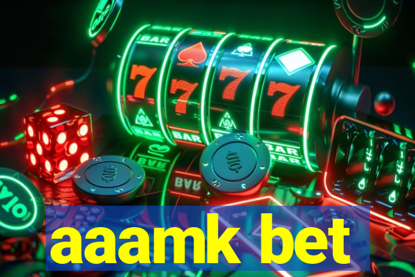 aaamk bet